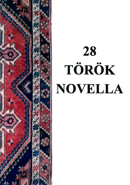 Ömer Seyfettin, Halikarnas Balıkcısı, Refik Halit Karay, Sait Faik Abasıyanık, Sabahattin Ali, Rıfat Ilgaz, Aziz Nesin,Samim Kocagöz, Sabahattin Kudret Aksal, Yaşar Kemal, Erdal Öz: 28 török novella