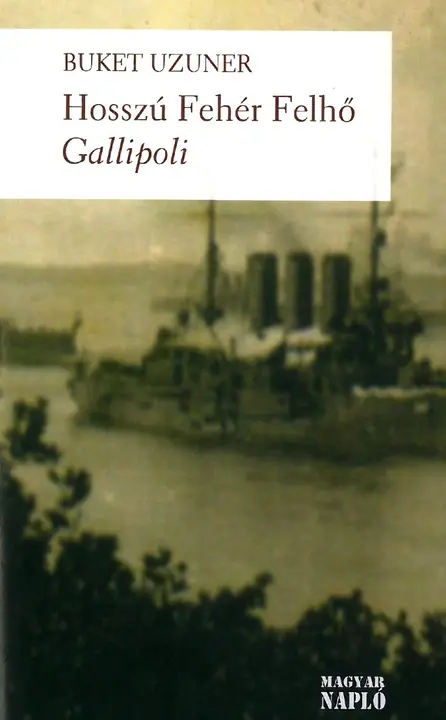 Hosszú Fehér Felhő - Gallipoli