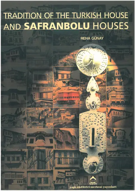 Tradition of Turkish House and Safranbolu Houses