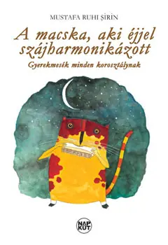 A macska, aki éjjel szájharmonikázott – Gyerekmesék minden korosztálynak