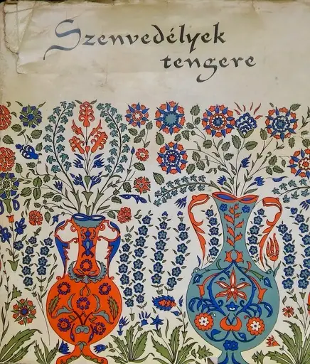 Szenvedélyek tengere - török költészeti antológia