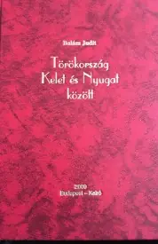 Törökország Kelet és Nyugat között