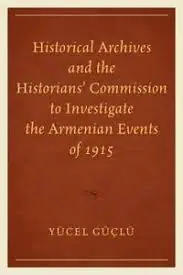 Historical Archives and the Historians’ Commission to Investigate the Armenian Events of 1915