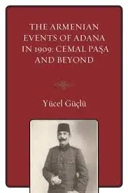 The Armenian Events of Adana in 1909 - Cemal Paşa and Beyond