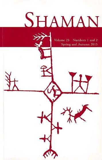 Journal of the International Society for Academic Research on Shamanism Volume 23 Numbers 1 and 2 Spring and Autumn 2015