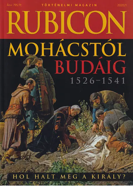 Mohácstól Budáig 1526-1541. (Rubicon folyóirat, 2020/01. szám)