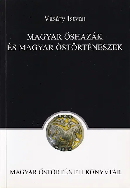 Magyar őshazák és magyar őstörténészek