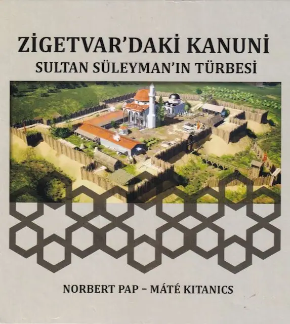 Zigetvár’daki Kanuni Sultan Süleyman’ın türbesi