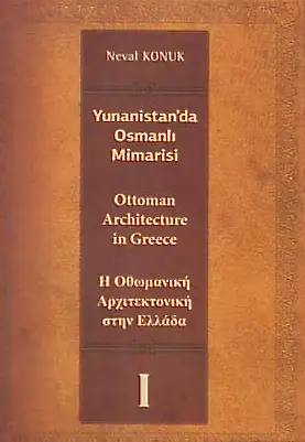 Yunanistan’da Osmanlı Mimarisi / Ottoman Architecture in Greece