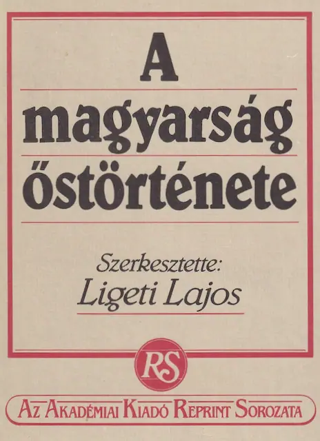 A magyarság őstörténete. 1943. Reprint 1986