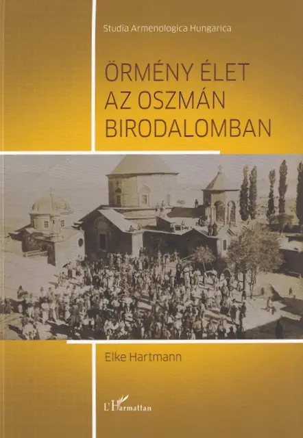 Örmény élet az Oszmán Birodalomban