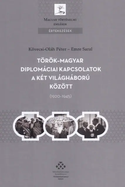 Török-magyar diplomáciai kapcsolatok a két világháború között (1920-1945)